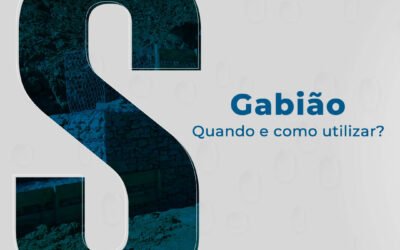 Gabião – Quando e como utilizar?