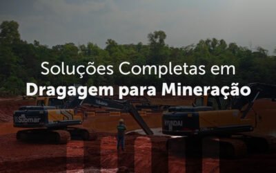Soluções Completas em Dragagem para Mineração
